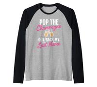 Pop The Champagne recuperó mi Apellido Divorcio Celebración Camiseta Manga Raglan