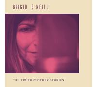 Brigid O'Neill – The Truth & Other Stories – CD