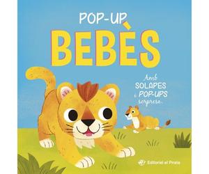 Pop-up Bebès - Conte amb solapes i pop-ups sorpresa!: Descobreix els bebès dels animals amb solapes i pop-ups sorpresa!