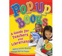 Pop-Up Books: A Guide for Teachers and Librarians