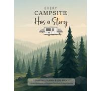 Pop-Up Camper Adventure Journal - Camping Log Book: Every Campsite Has a Story - Minimalistic Geometric Forest Landscape Cover for Tracking Campsite Details and Trip Memories