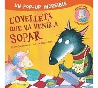 Pop-Up de L'ovelleta que va venir a sopar (L'ovelleta que va venir a sopar. Llibre Pop-Up): Un increïble Pop-Up amb solapes i desplegables (Mans petitones)