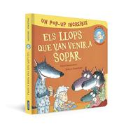 Pop-Up d'Els llops que van venir a sopar (L'ovelleta que va venir a sopar. Llibre Pop-Up): Un increïble Pop-Up amb solapes, desplegables i una fantàstica sorpresa final (Mans petitones)