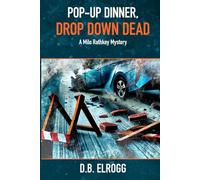 Pop-Up Dinner, Drop Down Dead: A Milo Rathkey Mystery