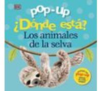 Pop-up. ¿donde Esta? Los Animales De La Selva