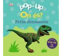 Pop-up. On és? Els dinosaures (Catalá - A PARTIR DE 0 ANYS - MANIPULATIUS (LLIBRES PER TOCAR I JUGAR), POP-UPS - Pop-up On és?)