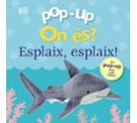 Pop-up. On Es? Esplaix Esplaix!
