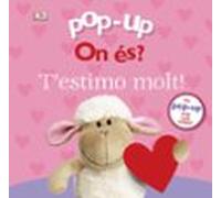 Pop-up. On És? T Estimo Molt!