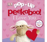 Pop-up Peekaboo! I Love You: A surprise under every flap!
