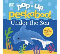 Pop-Up Peekaboo! Under The Sea: A surprise under every flap!