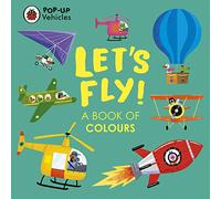 Pop-Up Vehicles: Let's Fly!: A Book of Colours (Little Pop-Ups)