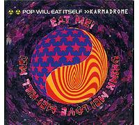 Pop Will Eat Itself - Karmadrome