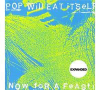 Pop Will Eat Itself - Now for a Feast