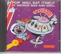 Pop Will Eat Itself - Weird's Bar and Grill