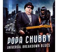 Popa Chubby - Universal Blues Breakdown