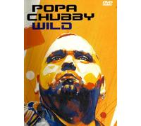 Popa Chubby - Wild [Alemania] [DVD]
