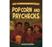 Popcorn and Paychecks: 1 (McBride Stories Job Series)