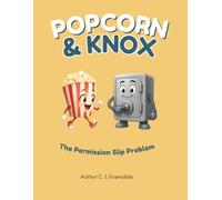 Popcorn & Knox: The Permission Slip Problem