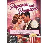 Popcorn & Promises: A 30-Day Movie-Inspired Couples Activity Book: 30 Movie-Inspired Mini Stories • Prompts • Activities