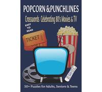 Popcorn & Punchlines Crosswords Celebrating 80s Movies & TV: A Throwback Challenge Packed with Nostalgia and Screen-Time Fun