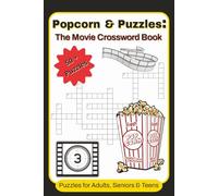 Popcorn & Puzzles: The Movie Crossword Book: Crossword Puzzles with Easy to Read Print about Movies, Actors, Actresses and More| 6x9 inches, 120 ... Gift for Vacations, Holidays and Relaxation