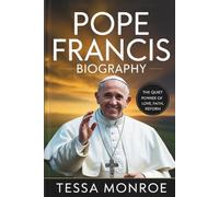 POPE FRANCIS BIOGRAPHY: THE QUIET POWER OF LOVE, FAITH, AND REFORM (SAINTS AND SHEPHERDS: PAPAL BIOGRAPHIES)