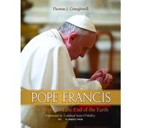 Pope Francis : The Pope from the End of the Earth
