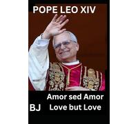 Pope Leo XIV: Love but Love
