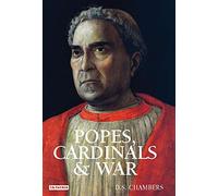 Popes, Cardinals and War: The Military Church in Renaissance and Early Modern Europe