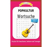 POPKULTUR Wortsuche: Alles über die 80 oder 90 er Jahre, Musik, Kultur, Filme | 55 Puzzles | Einfach zu lesen | Puzzles für Erwachsene, Senioren und ... | Format 6x9 | 15,24 × 22,81 cm | 110 Seiten