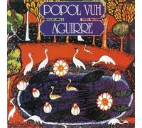 Popol Vuh - Aguirre