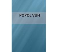 Popol Vuh: Edición Especial