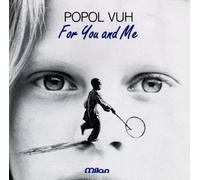Popol Vuh - for You & Me [Import]