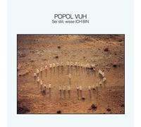 Popol Vuh - Sei Still Wisse Ich Bin [Vinilo]