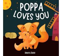 Poppa Loves You: The Bond and Love Between a Grandfather and His Grandchild (Love You Series)