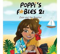 Poppi's Fables 2: Zadie and the Rooster