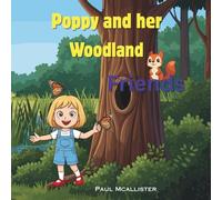 Poppy and her woodland friends.: A story about a girl named Poppy who meets new friends.