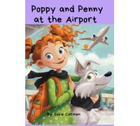 Poppy and Penny At The Airport: An Airport Adventure