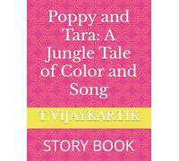 Poppy and Tara: A Jungle Tale of Color and Song: STORY BOOK