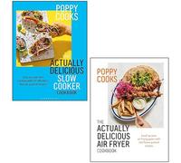 Poppy Cooks: The Actually Delicious Slow Cooker Cookbook, Poppy Cooks: The Actually Delicious Air Fryer Cookbook By Poppy O'Toole 2 Books Collection Set