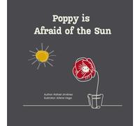 Poppy is Afraid of the Sun