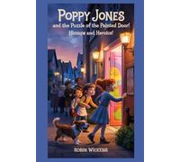 Poppy Jones and the Puzzle of the Painted Door: Hiccups and Heroics! (Amberwood)
