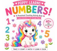 Poppy Learns Numbers: A Preschool Counting Activity Book