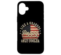 Poppy Like a Grandpa Only Cooler Poppy Father's Day Carcasa para iPhone 16 Plus
