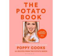 Poppy O'Toole Poppy Cooks: The Potato Book (Tapa dura)