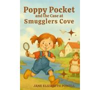 Poppy Pocket and the Case of Smugglers Cove: Children's Chapter Book for ages 6 - 9. Delightful, Mystery with Engaging Characters