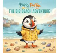 Poppy Puffin and the Big Beach Adventure: A Gentle Seaside Story for Ages 0-6 (Poppy Puffin Adventures)