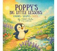 Poppy’s Big Little Lessons: Colors Shapes Sizes