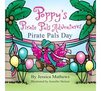 Poppy’s Pirate Pals Adventures Pirate Pals Day