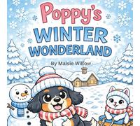 Poppy’s Winter Wonderland Coloring Book for Kids Ages 3-8: A Cute Winter Coloring Book for Kids Ages 3-8